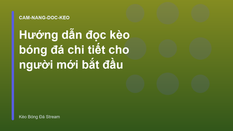 Hướng dẫn đọc kèo bóng đá chi tiết cho người mới bắt đầu
