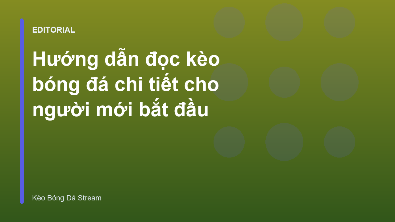 Hướng dẫn đọc bảng tỷ lệ kèo bóng đá cho người mới
