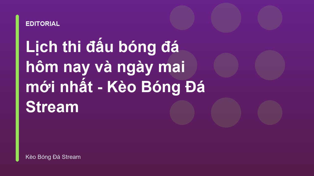 Lịch thi đấu bóng đá hôm nay